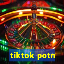 tiktok potn